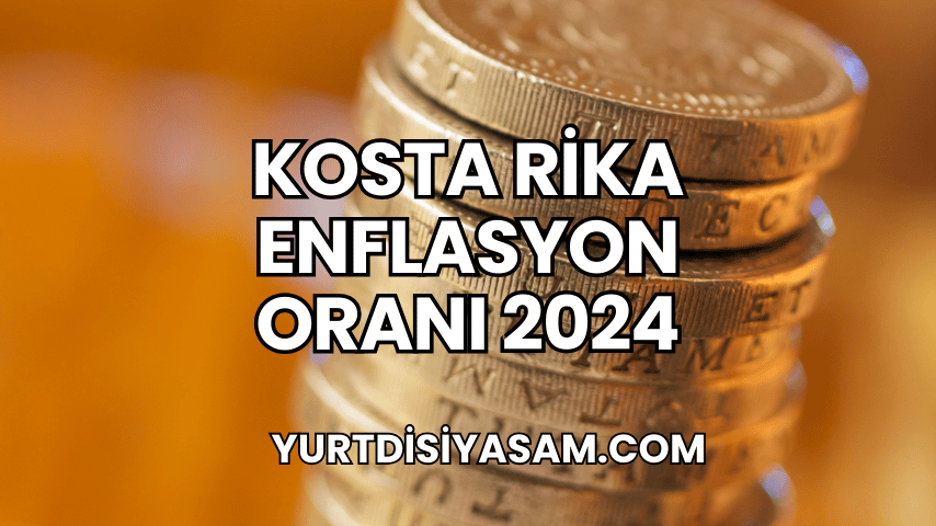 Kosta Rika Enflasyon Oranı 2024