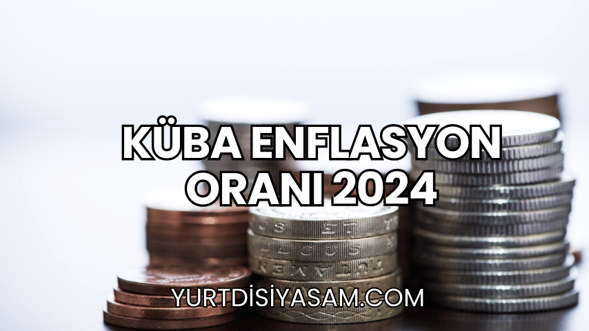 Küba Enflasyon Oranı 2024