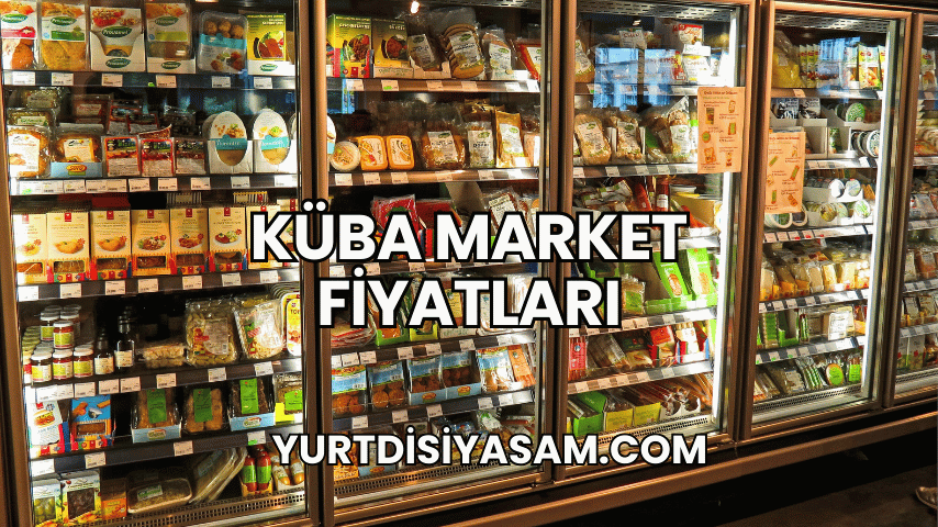 Küba Market Fiyatları