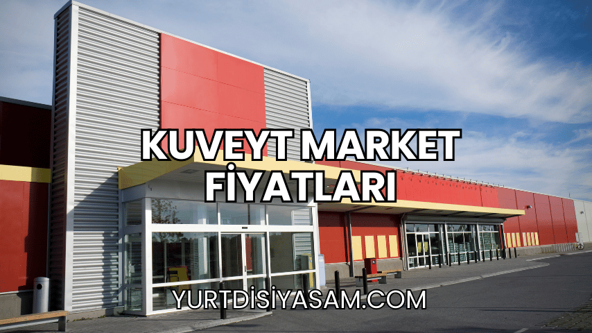 Kuveyt Market Fiyatları