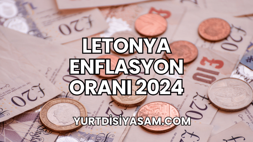 Letonya Enflasyon Oranı 2024