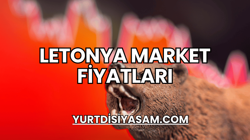 Letonya Market Fiyatları