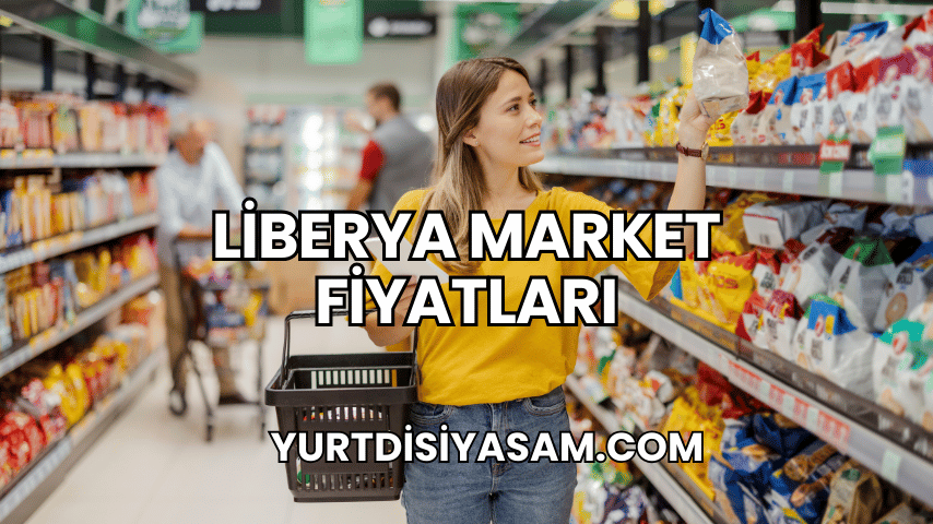 Liberya Market Fiyatları