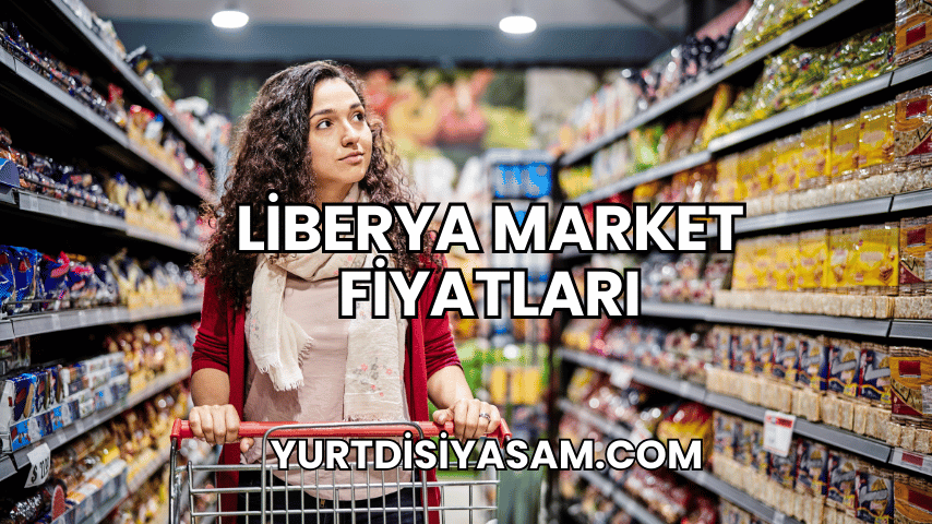 Liberya Market Fiyatları