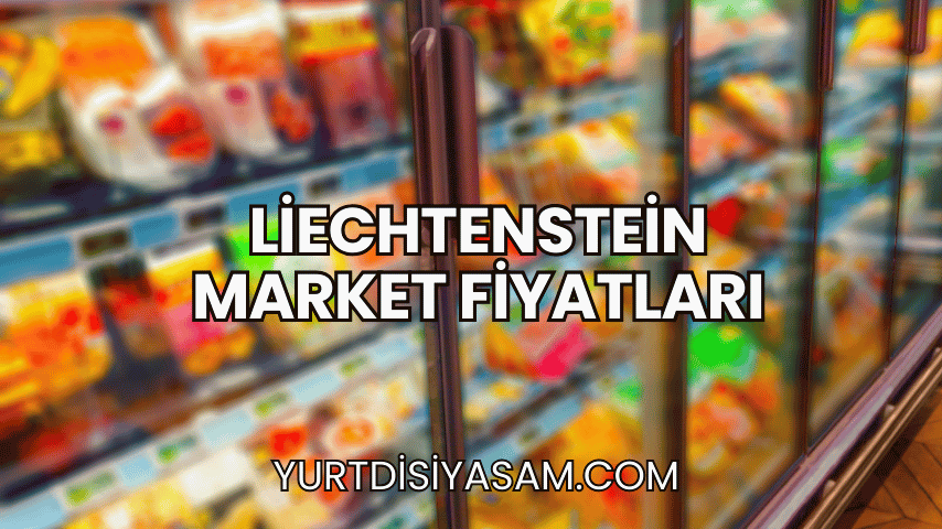 Liechtenstein Market Fiyatları