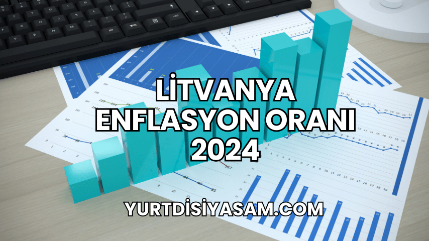 Litvanya Enflasyon Oranı 2024