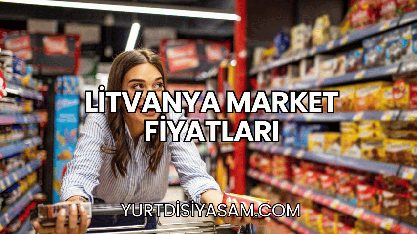 Litvanya Market Fiyatları