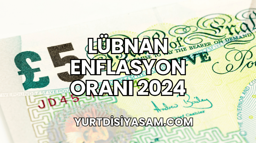 Lübnan Enflasyon Oranı 2024