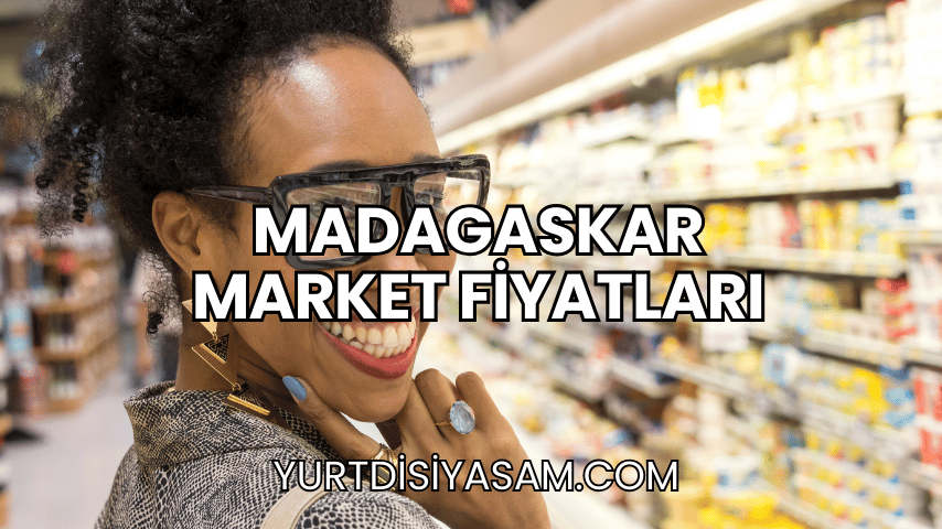 Madagaskar Market Fiyatları