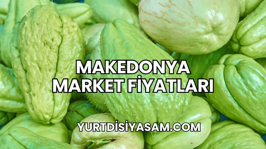 Makedonya Market Fiyatları