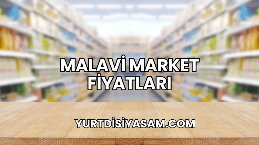 Malavi Market Fiyatları