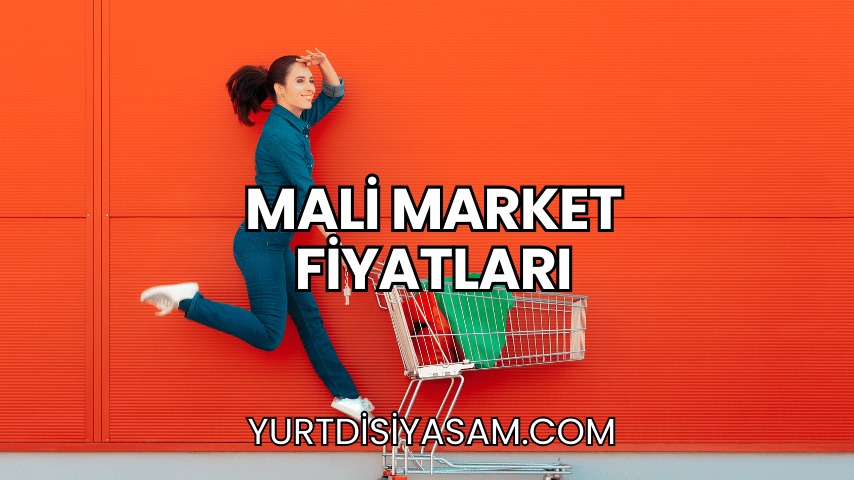 Mali Market Fiyatları