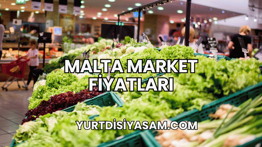 Malta Market Fiyatları