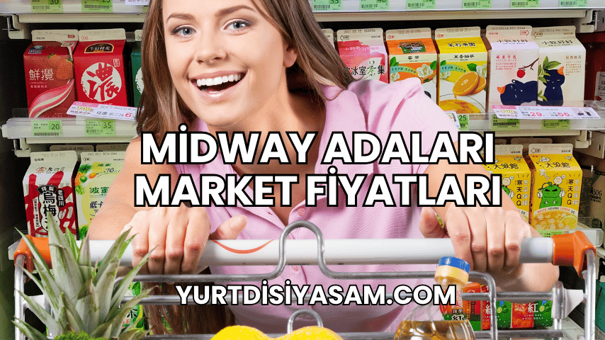 Midway Adaları Market Fiyatları