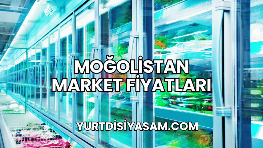 Moğolistan Market Fiyatları