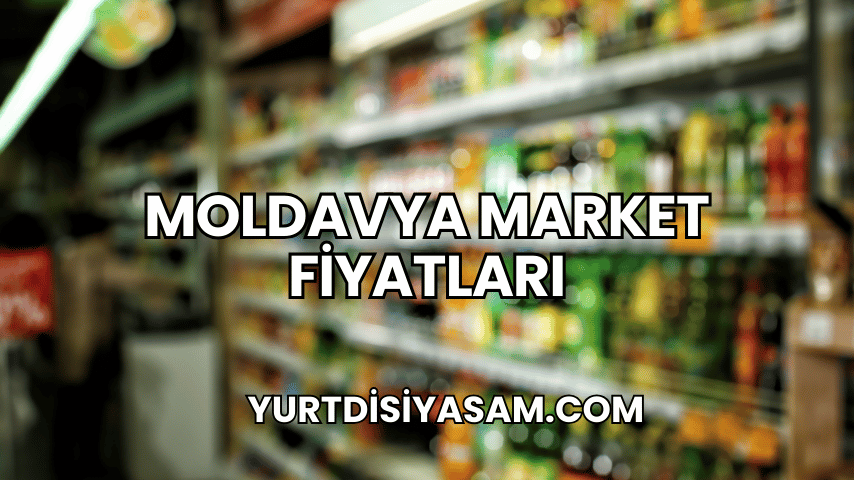 Moldavya Market Fiyatları