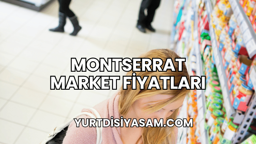 Montserrat Market Fiyatları