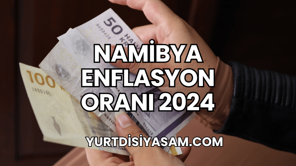 Namibya Enflasyon Oranı 2024