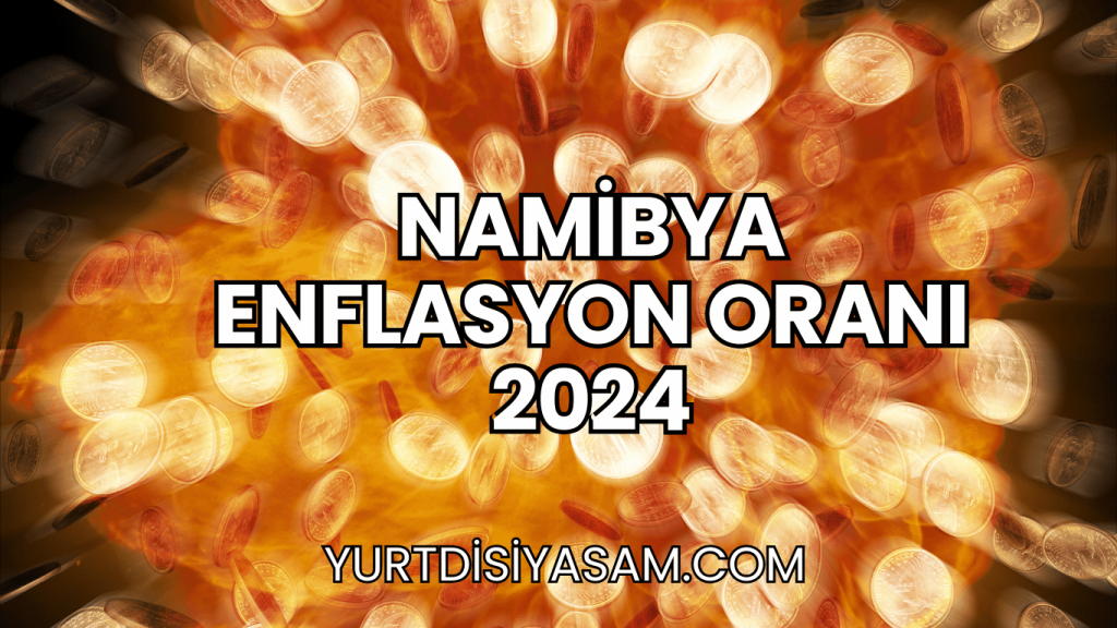 Namibya Enflasyon Oranı 2024