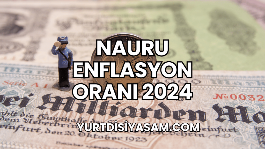 Nauru Enflasyon Oranı 2024