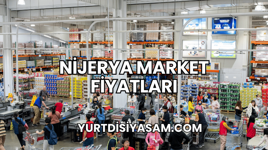 Nijerya Market Fiyatları