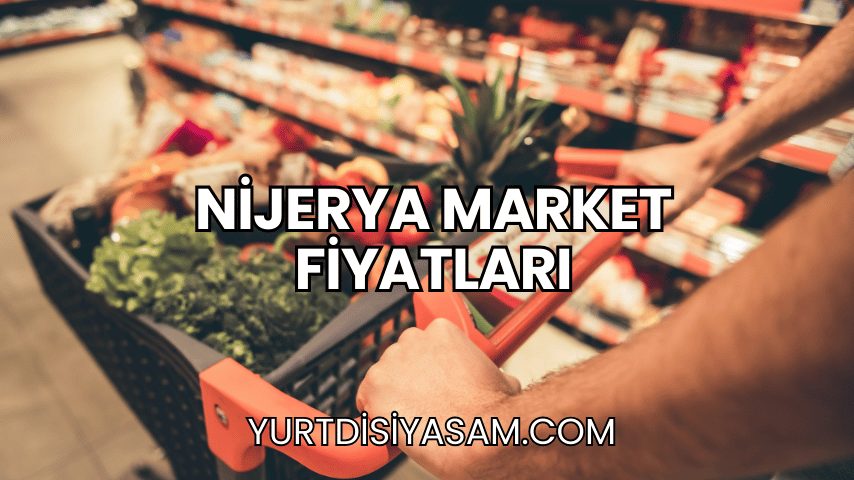 Nijerya Market Fiyatları