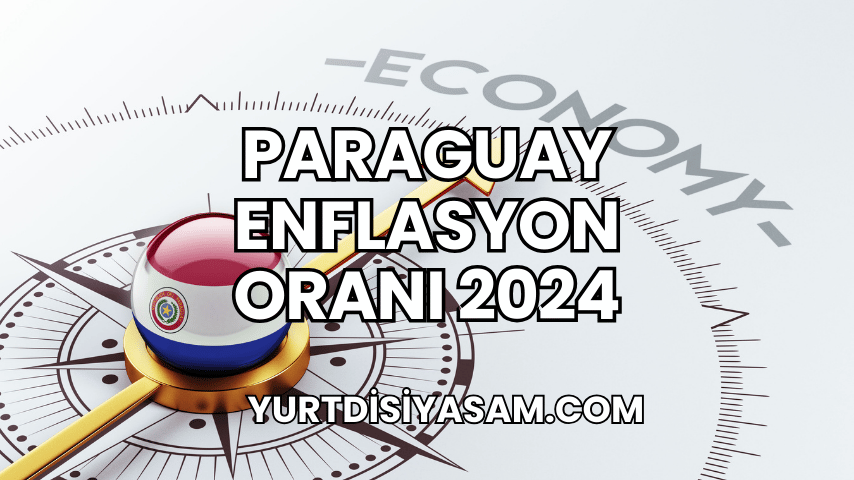 Paraguay Enflasyon Oranı 2024