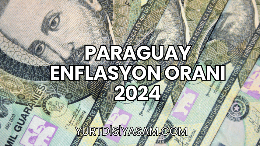 Paraguay Enflasyon Oranı 2024