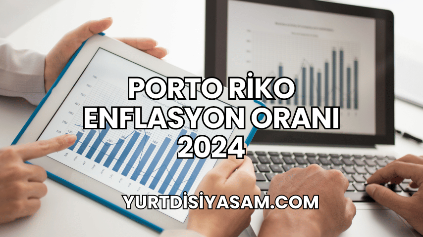 Porto Riko Enflasyon Oranı 2024