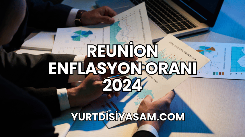 Reunion Enflasyon Oranı 2024