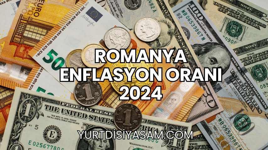 Romanya Enflasyon Oranı 2024