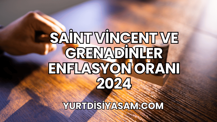 Saint Vincent ve Grenadinler Enflasyon Oranı 2024