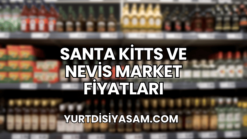 Santa Kitts ve Nevis Market Fiyatları