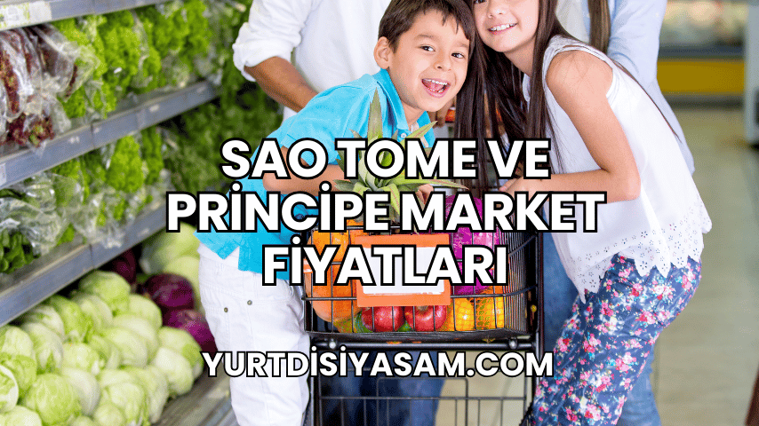 Sao Tome ve Principe Market Fiyatları