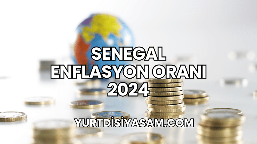 Senegal Enflasyon Oranı 2024