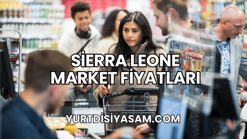 Sierra Leone Market Fiyatları