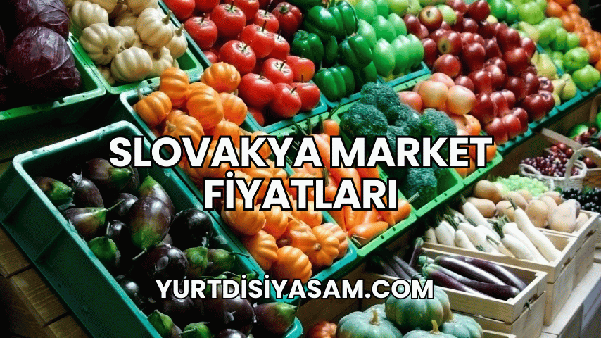 Slovakya Market Fiyatları