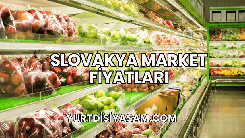 Slovakya Market Fiyatları