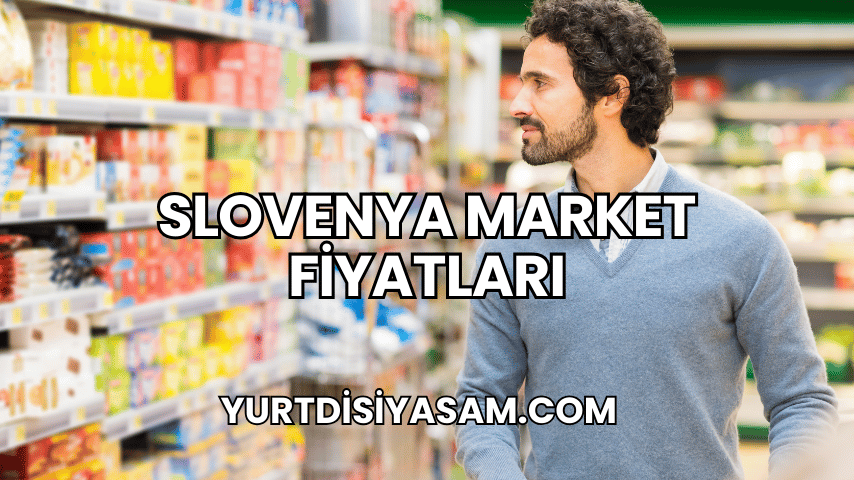 Slovenya Market Fiyatları