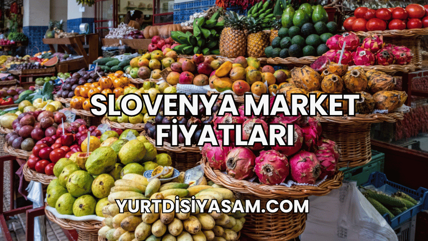 Slovenya Market Fiyatları