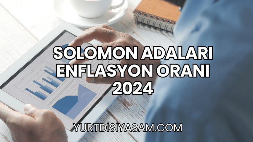 Solomon Adaları Enflasyon Oranı 2024