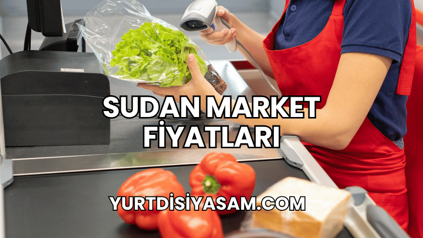 Sudan Market Fiyatları