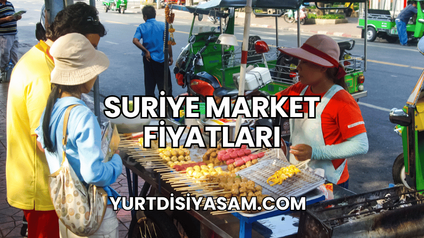 Suriye Market Fiyatları