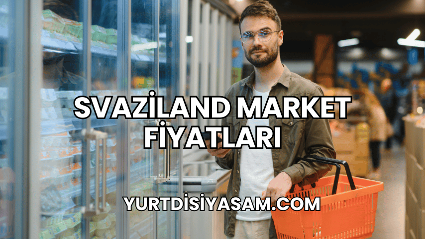 Svaziland Market Fiyatları