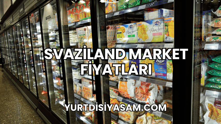 Svaziland Market Fiyatları