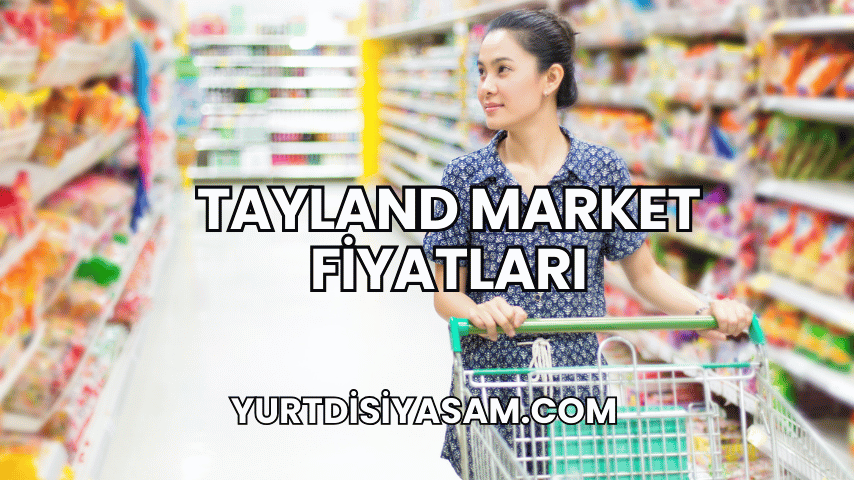 Tayland Market Fiyatları