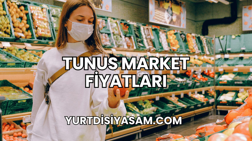 Tunus Market Fiyatları