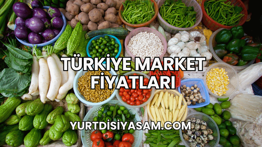 Türkiye Market Fiyatları