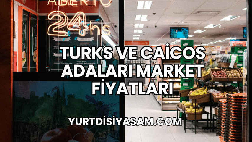 Turks ve Caicos Adaları Market Fiyatları