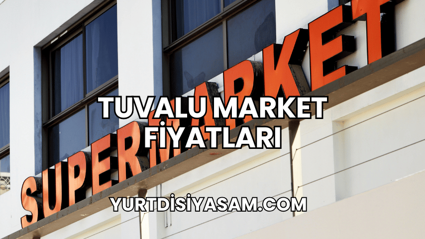 Tuvalu Market Fiyatları